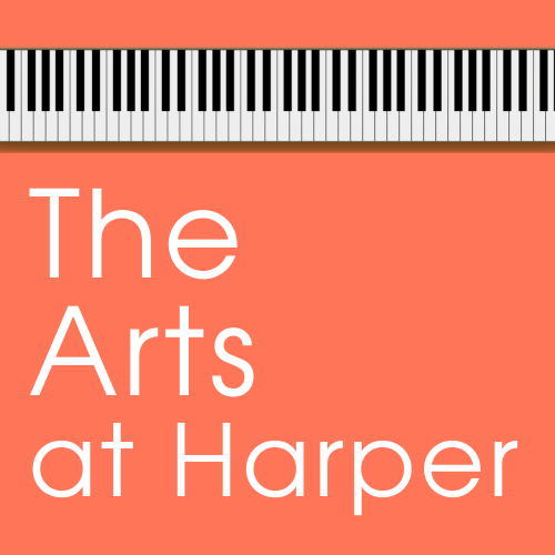 The Arts at Harper text and graphic of piano keys