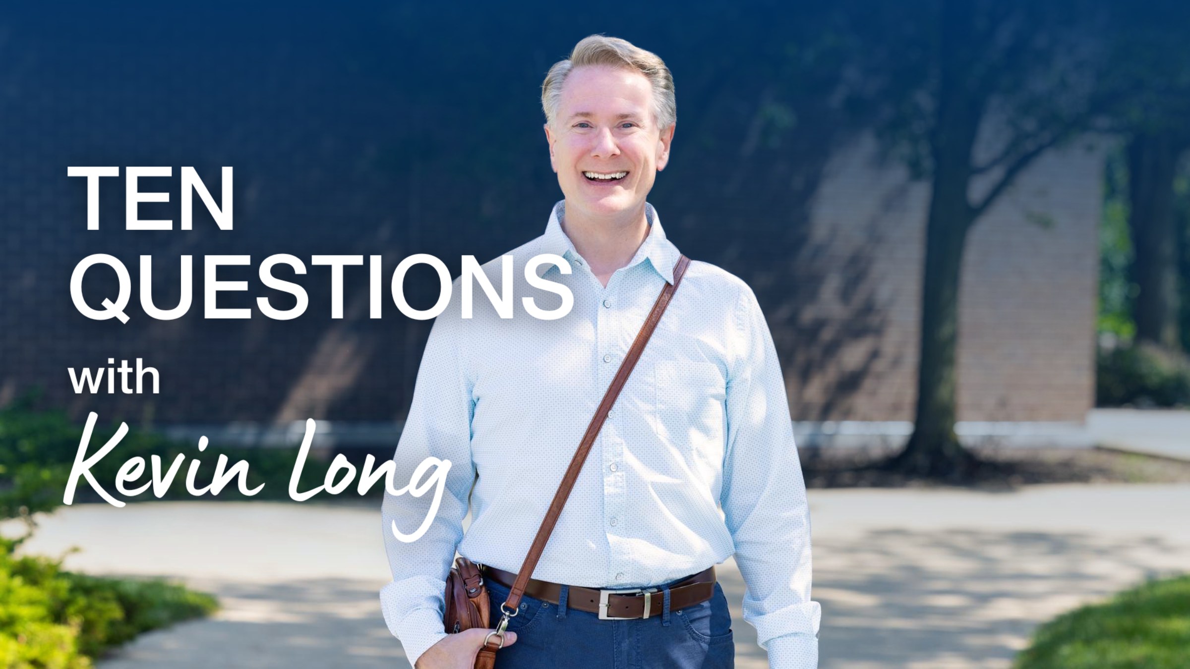 Ten Questions with Kevin Long