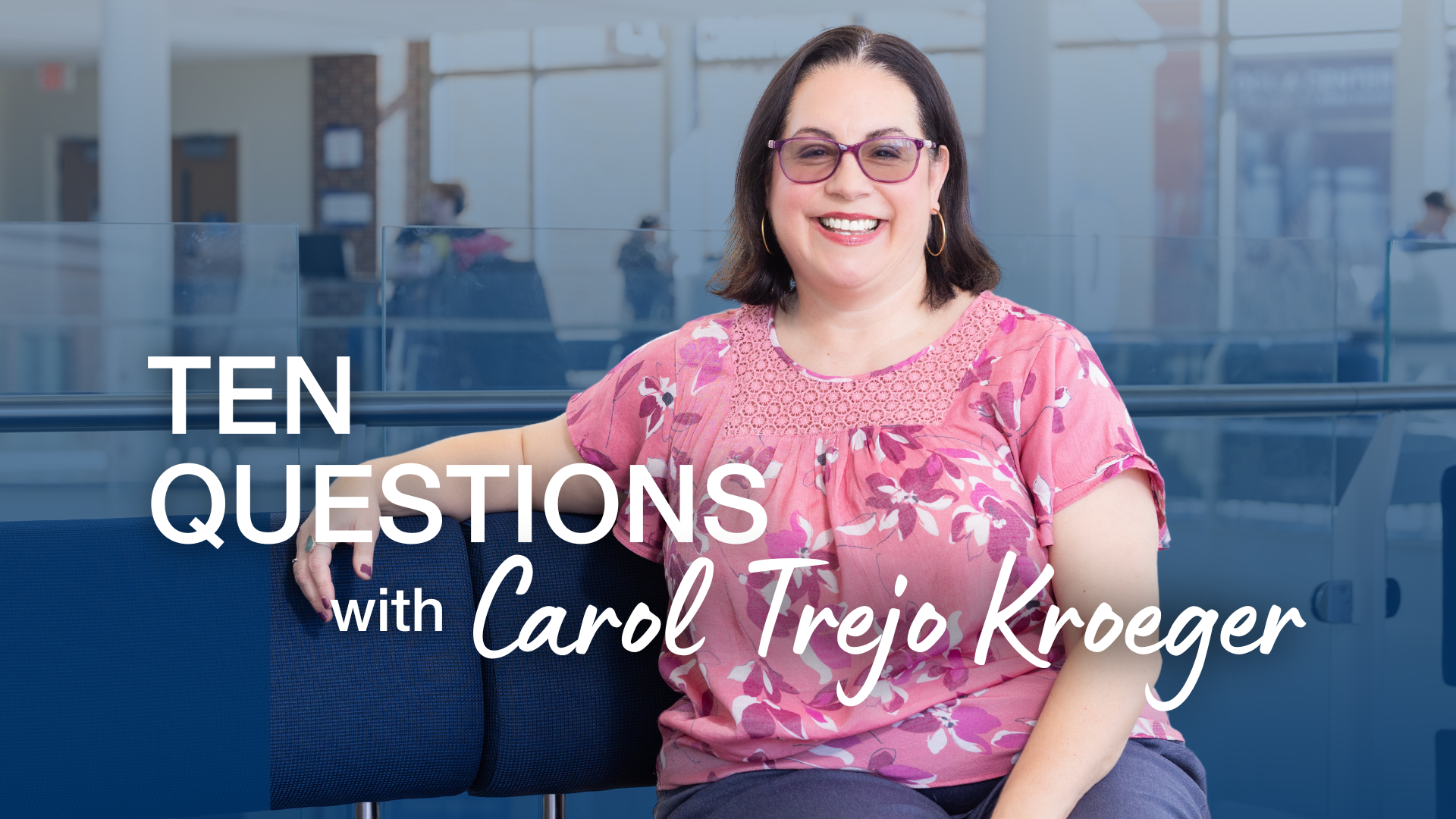 ten questions with carol trejo kroeger