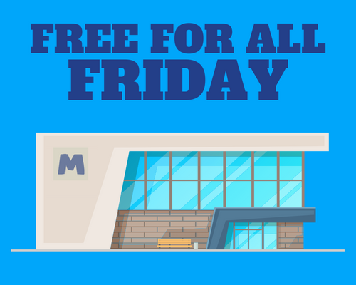 Free for All Friday text with graphic of building with sign that has a capital letter "M" on it